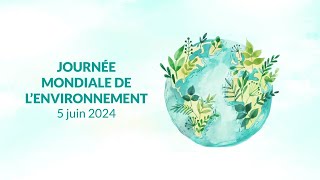 Journée mondiale de lenvironnement 2024 [upl. by Meeker]