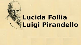 LETTERATURA E PSICOANALISI Lucida Follia  Luigi Pirandello [upl. by Chuu]