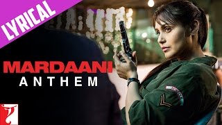 Lyrical Mardaani Anthem with Lyrics  Mardaani  Rani Mukerji  Kausar Munir [upl. by Pyne933]