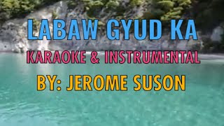 LABAW GYUD KA ADUNA MAN AKOY HINIGUGMA KARAOKE INSTRUMENTAL [upl. by Salakcin359]