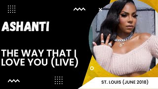 Ashanti  The Way That I Love You Live [upl. by Clayborne923]