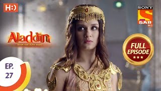 Aladdin  Ep 27  Full Episode  26th September 2018 [upl. by Refotsirc487]