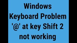 Windows 10 Keyboard Problem  at key shift  2 not working [upl. by Mcconaghy816]