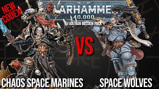 NEW CODEX Chaos Space Marines Vs Space Wolves  Warhammer 40k 10th Edition [upl. by Cinimmod]