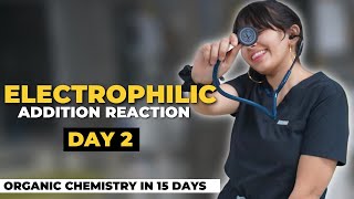 Electrophilic Addition Reaction  Organic Chemistry in 15 Days NEET 2023 [upl. by Broder757]