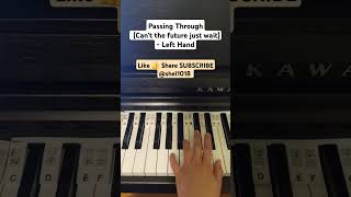 Passing Through  Cant the future just wait  Kaden MacKay  Left Hand shorts piano music [upl. by Trillby]