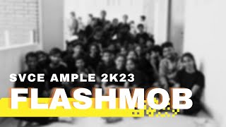 SVCE AMPLE 2023  3RD YRS FLASHMOB  TIRUPATI [upl. by Lavina]