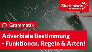 Adverbiale Bestimmung  Funktionen Regeln amp Arten  Deutsch verstehen mit dem Studienkreis [upl. by Rutan760]