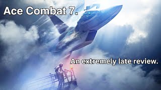 A Very Late Review of Ace Combat 7 [upl. by Harold]