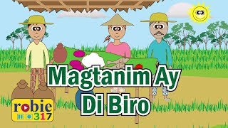 Magtanim Ay Di Biro  Filipino Folk Song  robie317 [upl. by Farron]