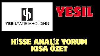 YESIL HİSSE ANALİZ YORUM KISA ÖZET yeşil yesil hisse borsa YEŞİL YATIRIM HOLDİNG [upl. by Amann]