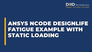 ANSYS nCode DesignLife Fatigue Example with Static Loading [upl. by Laertnom]