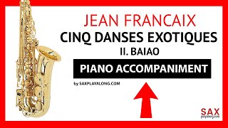 🎷 CINQ DANSES EXOTICAS II BAIAO  JEAN FRANCAIX  PIANO ACCOMPANIMENT FOR SAXOPHONE [upl. by Nawuj]