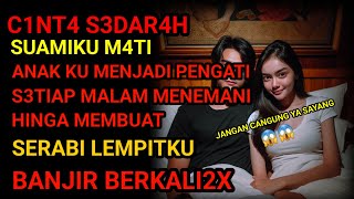 CINTA SEDARAH  MAL4M ITU HUJAN D3RAS AN4KKU T3GA MELAKUKAN ITU PAD4KU [upl. by Yesnil579]