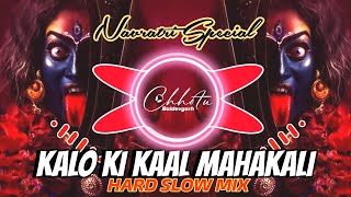 Kalo Ki Kaal Mahakali Navratri  🎧Bass Boosted  🔥Edm Mix  ❤️Dj Chhotu Baldevgarh bassboosted dj [upl. by Luz]