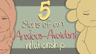 5 Signs of an AnxiousAvoidant Relationship [upl. by Jb896]