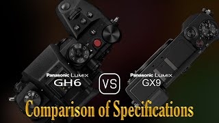 Panasonic Lumix GH6 vs Panasonic Lumix GX9 A Comparison of Specifications [upl. by Oremor]