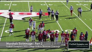 FBGPs 2023 College Gridiron Showcase Day 2  Marshals Scrimmage Part 2 [upl. by Nuahsar]