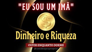 PODEROSOquotEU SOUquot UM IMÃ PARA ATRAIR MUITO DINHEIRO  TER RIQUEZA E ABUNDÂNCIA FINANCEIRA [upl. by Tam]