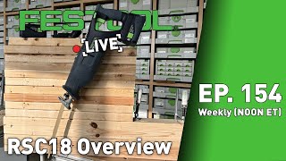 Festool Live Episode 154  RSC 18 Cordless Reciprocating Saw [upl. by Nafri617]