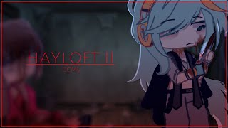 HAYLOFT ll  gacha  part 2 of ‘brutal’  GCMV [upl. by Sirtimid]