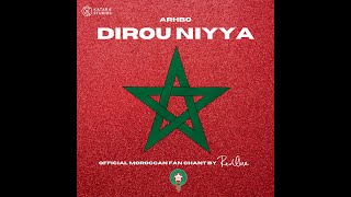 Dirou Niyya  Official Moroccan Fan Chant [upl. by Guillemette348]