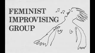 Feminist Improvising Group  Feminist Improvising Group 1979 Free Improvisation FULL ALBUM [upl. by Ettolrahs]