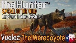 🦌 Vualez The Werecoyote  Walkthrough Guide  The Hunter Call of the Wild [upl. by Zoubek910]