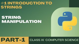 1 Introduction to Strings  String Manipulation  Class 11 CBSE Computer Science [upl. by Nauqan392]