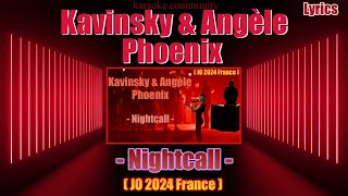 Lyrics  Kavinsky  Angèle  Phoenix  Nightcall Cloture JO 2024 France [upl. by Ecnerwal]