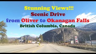 Scenic Drive from Oliver to Okanagan Falls – Stunning Views British Columbia Canada [upl. by Anaiad]