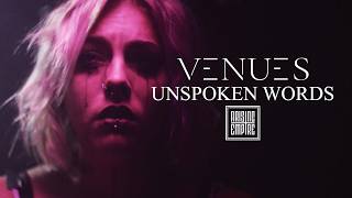 VENUES  Unspoken Words OFFICIAL VIDEO [upl. by Ayek172]