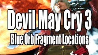 Devil May Cry 3 SE  All Blue Orb Fragment Locations [upl. by Learsiy]