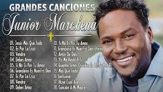 Junior Kelly Marchena Grandes Canciones  Música Adventista que Debes Escuchar al Menos Una Vez [upl. by Boru]