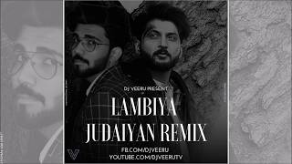 Lambiya Judaiyan Remix  DJ VEERU OFFICIAL  Bilal Saeed [upl. by Devitt784]