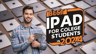 Top 3 Best iPad For College Students 2024 [upl. by Bryn]