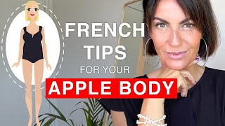 FRENCH TIPS ON HOW TO DRESS FOR YOUR APPLE BODY [upl. by Elleined639]