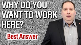 Why Do You Want To Work Here  Best Answer from former CEO [upl. by Ailem]