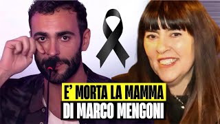 È MORTA LA MAMMA DI MARCO MENGONI IL TRISTE E IMPROVVISO ANNUNCIO ARRIVATO SUI SOCIAL [upl. by Huai]