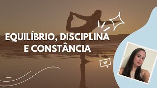 Equilíbrio disciplina e constância 🥰 [upl. by Myrilla]