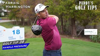 HOW TO HANDLE PRESSURE  Paddys Golf Tip 38  Padraig Harrington [upl. by Kirkwood]