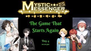 Mystic Messenger  Day 4  1000 pm The Game That Starts Again [upl. by Atnes35]