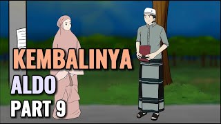 KEMBALINYA ALDO PART 9  Animasi Sekolah [upl. by Juni]