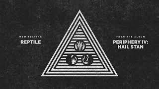 Periphery  Reptile Audio [upl. by Nets]