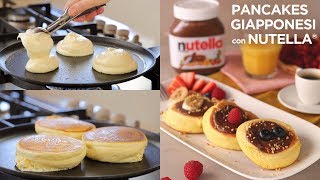 PANCAKES GIAPPONESI con NUTELLA® Ricetta Facile di Benedetta  JAPANESE FLUFFY PANCAKES Easy Recipe [upl. by Otho565]