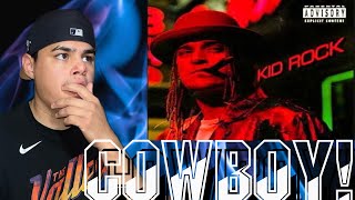 First time reaction to CowBoy Kid Rock  Rock has proved that he is a rapper [upl. by Gardia]