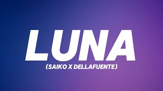 LUNA  SAIKO X DELLAFUENTE  SAKURA  LETRA [upl. by Shena]