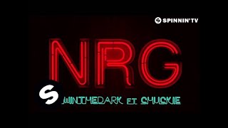 GLOWINTHEDARK ft Chuckie  NRG OUT NOW [upl. by Chernow]