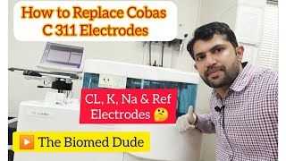 Cobas C311  How to replace electrodes  Chemistry Analyzer  Hitichi Roche chemistry analyzer [upl. by Keligot]