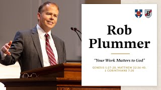 Rob Plummer  quotYour Work Matters to Godquot [upl. by Fosdick]